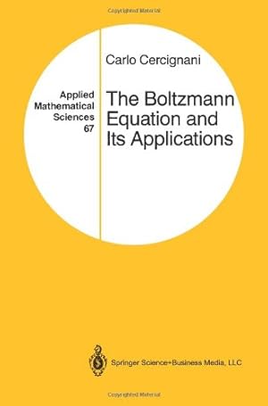 Immagine del venditore per The Boltzmann Equation and Its Applications (Applied Mathematical Sciences) by Cercignani, Carlo [Paperback ] venduto da booksXpress