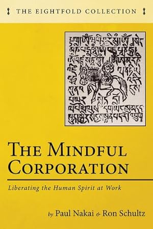 Immagine del venditore per The Mindful Corporation: Liberating the Human Spirit at Work (The Eightfold Collection) [Soft Cover ] venduto da booksXpress