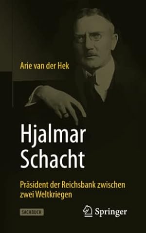 Seller image for Hjalmar Schacht: Pr¤sident der Reichsbank zwischen zwei Weltkriegen (German Edition) by van der Hek, Arie [Paperback ] for sale by booksXpress