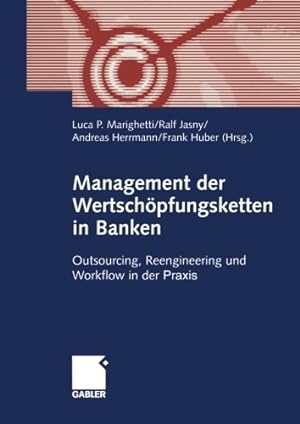 Seller image for Management der Wertschöpfungsketten in Banken: Outsourcing, Reengineering und Workflow in der Praxis (German Edition) [Paperback ] for sale by booksXpress