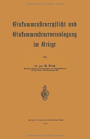 Imagen del vendedor de Einkommensteuerpflicht und Einkommensteuerveranlagung im Kriege (German Edition) by Strutz, G. [Paperback ] a la venta por booksXpress