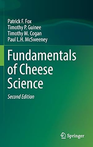 Seller image for Fundamentals of Cheese Science by Fox, Patrick F., Guinee, Timothy P., Cogan, Timothy M., McSweeney, Paul L. H. [Hardcover ] for sale by booksXpress