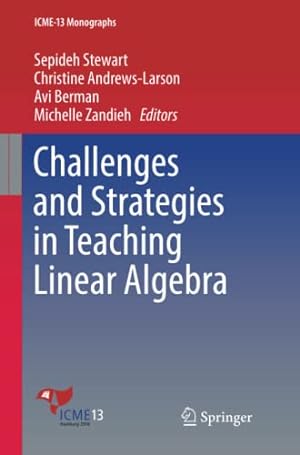 Image du vendeur pour Challenges and Strategies in Teaching Linear Algebra (ICME-13 Monographs) [Paperback ] mis en vente par booksXpress