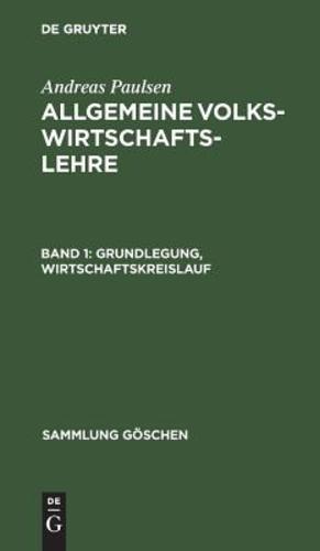 Imagen del vendedor de Grundlegung, Wirtschaftskreislauf (Sammlung G Schen) (German Edition) [Hardcover ] a la venta por booksXpress