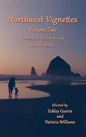 Seller image for Northwest Vignettes: Creative Nonfiction Stories by NW Writers (Volume 2) [Soft Cover ] for sale by booksXpress