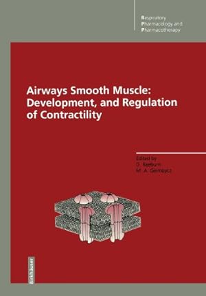Image du vendeur pour Airways Smooth Muscle: Development, and Regulation of Contractility: Development and Regulation of Contractility (Respiratory Pharmacology and Pharmacotherapy) [Paperback ] mis en vente par booksXpress