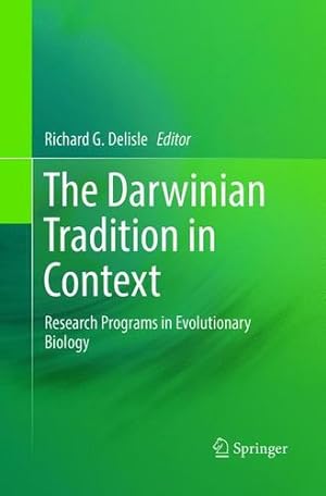 Seller image for The Darwinian Tradition in Context: Research Programs in Evolutionary Biology [Paperback ] for sale by booksXpress
