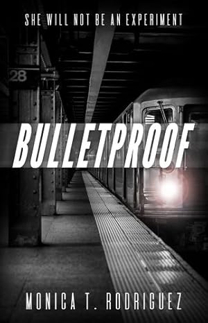 Seller image for Bulletproof by Rodriguez, Monica T. [Paperback ] for sale by booksXpress