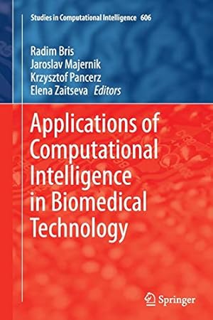 Seller image for Applications of Computational Intelligence in Biomedical Technology (Studies in Computational Intelligence) [Paperback ] for sale by booksXpress
