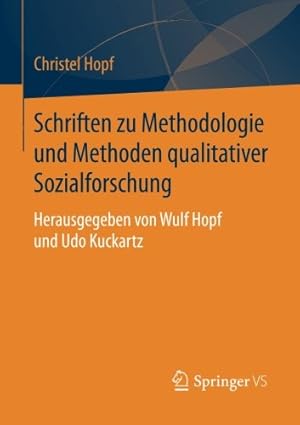 Seller image for Schriften zu Methodologie und Methoden qualitativer Sozialforschung: Herausgegeben von Wulf Hopf und Udo Kuckartz (German Edition) by Hopf, Christel [Paperback ] for sale by booksXpress