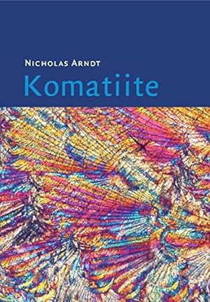 Seller image for Komatiite by Barnes, Steve J., Arndt, Nicholas, Lesher, C. Michael [Paperback ] for sale by booksXpress