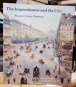 The Impressionist and the City (Pissarro's Series Paintings. Ed. by Mary Anne Stevens)