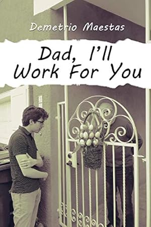 Bild des Verkufers fr Dad, I'll Work For You by Maestas, Demetrio [Paperback ] zum Verkauf von booksXpress