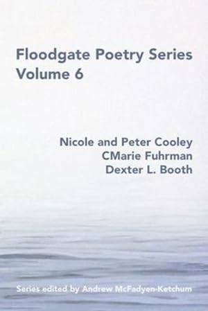 Seller image for Floodgate Series Volume 6 by Cooley, Nicole and Peter, Fuhrman, Cmarie, Booth, Dexter L [Paperback ] for sale by booksXpress