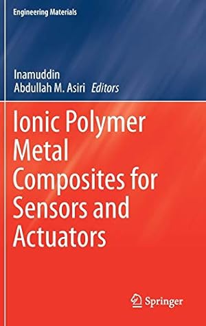 Seller image for Ionic Polymer Metal Composites for Sensors and Actuators (Engineering Materials) [Hardcover ] for sale by booksXpress