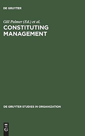 Seller image for Constituting Management (Indian Philology and South Asian Studies,) by Palmer, Gill / Clegg, Stewart [Hardcover ] for sale by booksXpress