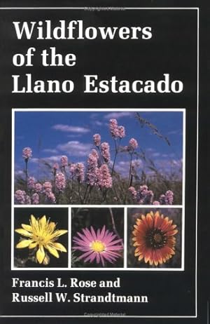 Image du vendeur pour Wildflowers of the Llano Estacado by Rose, Francis L., Strandtmann, Russell W. [Hardcover ] mis en vente par booksXpress