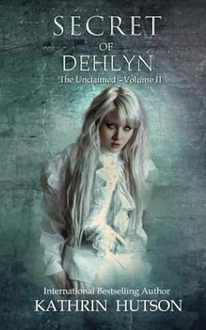 Seller image for Secret of Dehlyn (The Unclaimed Trilogy) [Soft Cover ] for sale by booksXpress