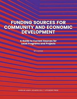 Bild des Verkufers fr Funding Source for Community and Economic Development: A Guide to Current Sources for Local Programs and Projects (Grants) [Soft Cover ] zum Verkauf von booksXpress