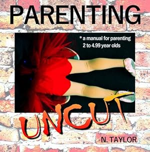 Seller image for Parenting Uncut by Taylor, Nicole [Paperback ] for sale by booksXpress