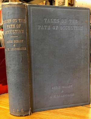 Talks on the Path of Occultism : A Commentary on 'At the Feet of the Master,' 'The Voice of the S...