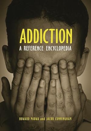 Bild des Verkufers fr Addiction: A Reference Encyclopedia [Hardcover ] zum Verkauf von booksXpress