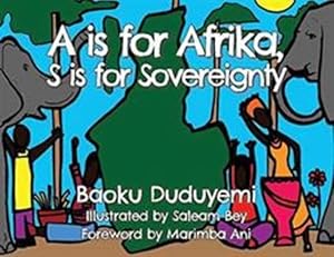 Image du vendeur pour A is for Afrika, S is for Sovereignty [No Binding ] mis en vente par booksXpress