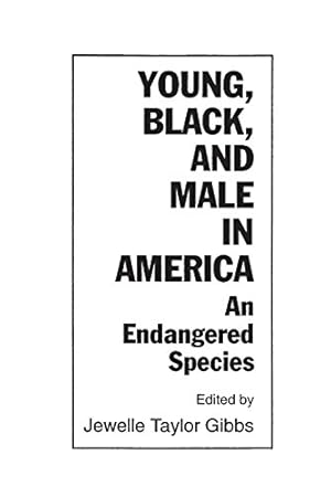 Bild des Verkufers fr Young, Black, and Male in America: An Endangered Species by Dembo, Richard, Brunswick, Ann F., Connor, Michael E., Larson, Tom, Solomen, Barbara, Reed, Rodney [Paperback ] zum Verkauf von booksXpress