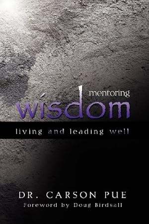Bild des Verkufers fr Mentoring Wisdom: Living and Leading Well [Hardcover ] zum Verkauf von booksXpress