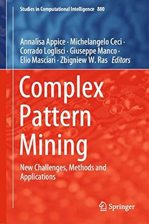 Seller image for Complex Pattern Mining: New Challenges, Methods and Applications (Studies in Computational Intelligence) [Hardcover ] for sale by booksXpress