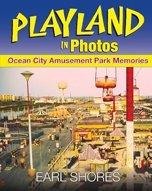 Bild des Verkufers fr Playland In Photos: Ocean City Amusement Park Memories (Paperback or Softback) zum Verkauf von BargainBookStores