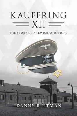 Image du vendeur pour Kaufering Xii: The Story of a Jewish Ss Officer (Paperback or Softback) mis en vente par BargainBookStores