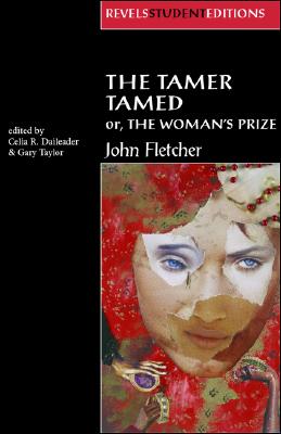 Image du vendeur pour The Tamer Tamed; Or, the Woman's Prize (Paperback or Softback) mis en vente par BargainBookStores