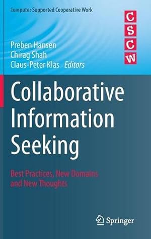Immagine del venditore per Collaborative Information Seeking: Best Practices, New Domains and New Thoughts (Computer Supported Cooperative Work) [Hardcover ] venduto da booksXpress
