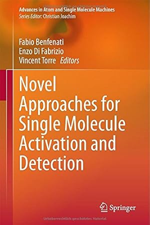 Seller image for Novel Approaches for Single Molecule Activation and Detection (Advances in Atom and Single Molecule Machines) [Hardcover ] for sale by booksXpress