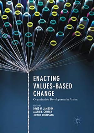 Imagen del vendedor de Enacting Values-Based Change: Organization Development in Action [Soft Cover ] a la venta por booksXpress