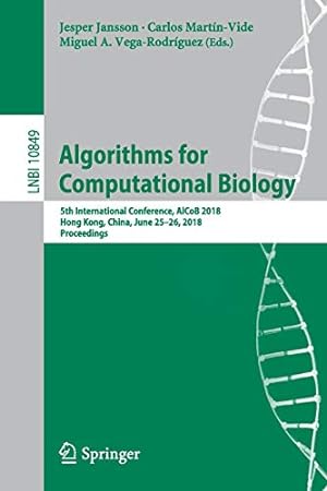 Seller image for Algorithms for Computational Biology: 5th International Conference, AlCoB 2018, Hong Kong, China, June 2526, 2018, Proceedings (Lecture Notes in Computer Science) [Paperback ] for sale by booksXpress