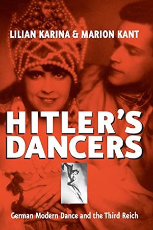 Seller image for Hitler's Dancers: German Modern Dance and the Third Reich by Karina, Lilian, Kant, Marion, Steinberg, Jonathan [Hardcover ] for sale by booksXpress