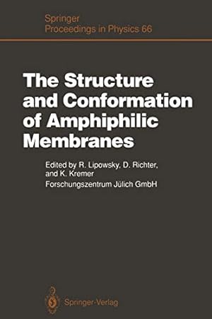 Immagine del venditore per The Structure and Conformation of Amphiphilic Membranes: Proceedings of the International Workshop on Amphiphilic Membranes, Jülich, Germany, September 1618, 1991 (Springer Proceedings in Physics) [Soft Cover ] venduto da booksXpress