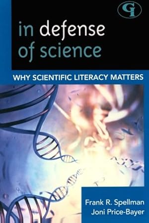 Seller image for In Defense of Science: Why Scientific Literacy Matters (Science for Nonscientists) [Soft Cover ] for sale by booksXpress