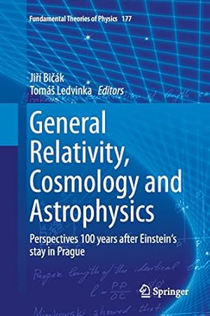 Immagine del venditore per General Relativity, Cosmology and Astrophysics: Perspectives 100 years after Einstein's stay in Prague (Fundamental Theories of Physics) [Paperback ] venduto da booksXpress