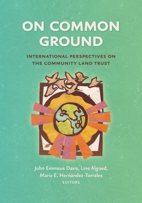 Imagen del vendedor de On Common Ground: International Perspectives on the Community Land Trust (Paperback or Softback) a la venta por BargainBookStores
