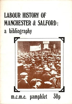 Labour History of Manchester & Salford: a Bibliography