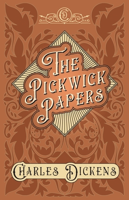 Seller image for The Pickwick Papers - The Posthumous Papers of the Pickwick Club - With Appreciations and Criticisms By G. K. Chesterton (Paperback or Softback) for sale by BargainBookStores