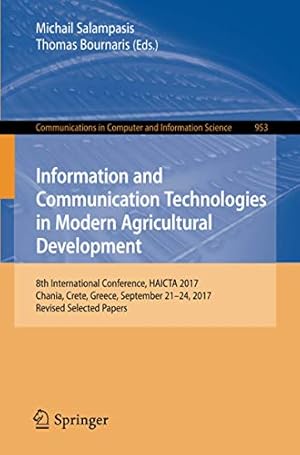 Seller image for Information and Communication Technologies in Modern Agricultural Development: 8th International Conference, HAICTA 2017, Chania, Crete, Greece, . in Computer and Information Science) [Soft Cover ] for sale by booksXpress