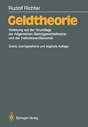 Seller image for Geldtheorie: Vorlesung Auf Der Grundlage Der Allgemeinen Gleichgewichtstheorie Und Der Institutionenökonomik (German Edition) [Soft Cover ] for sale by booksXpress