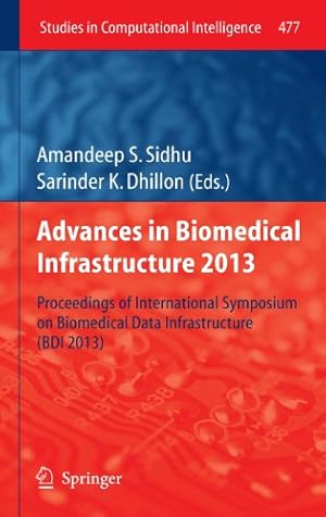 Immagine del venditore per Advances in Biomedical Infrastructure 2013: Proceedings of International Symposium on Biomedical Data Infrastructure (BDI 2013) (Studies in Computational Intelligence) [Hardcover ] venduto da booksXpress