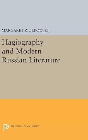 Seller image for Hagiography and Modern Russian Literature (Princeton Legacy Library) by Ziolkowski, Margaret [Hardcover ] for sale by booksXpress