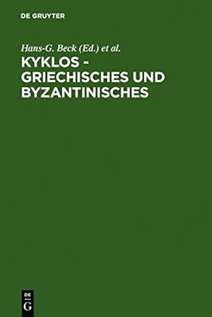 Bild des Verkufers fr Kyklos - Griechisches und Byzantinisches (German Edition) by Kambylis, Athanasios, Beck, Hans-G., Moraux, Paul [Hardcover ] zum Verkauf von booksXpress