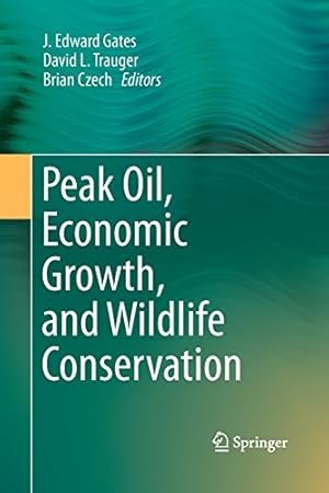 Seller image for Peak Oil, Economic Growth, and Wildlife Conservation [Paperback ] for sale by booksXpress